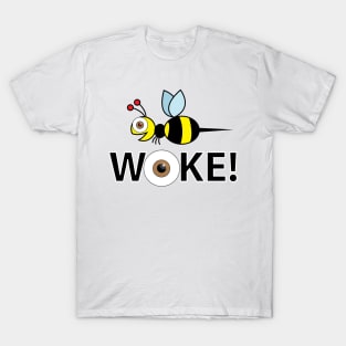 B Woke! T-Shirt